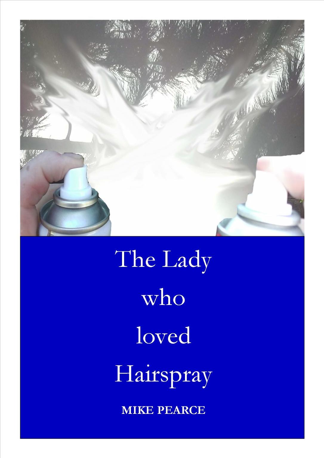 The lady who loved Hairspray cover jpeg